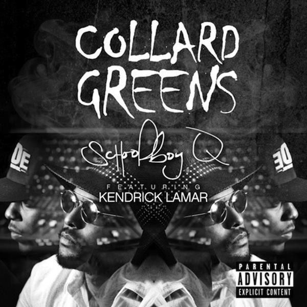 Collard Greens by ScHoolboy Q