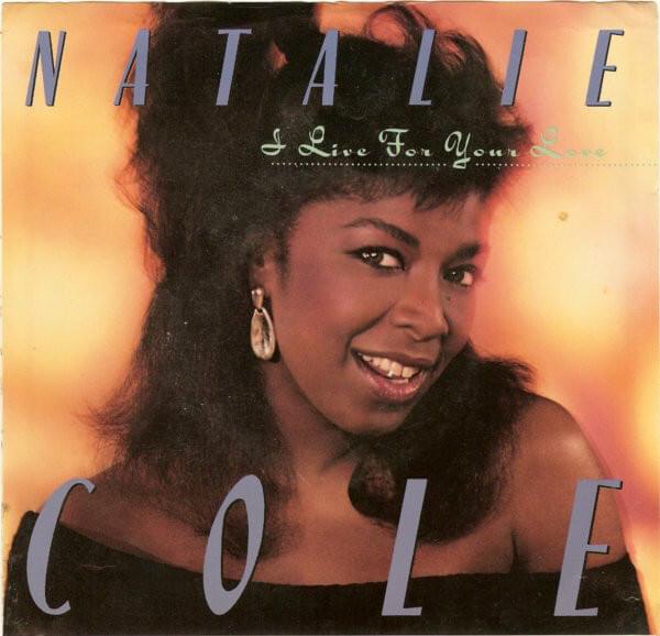 Album cover art for "I Live for Your Love" by Natalie Cole