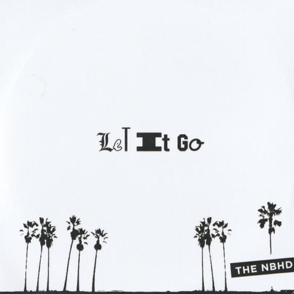 Album cover art for "Let It Go" by The Neighbourhood
