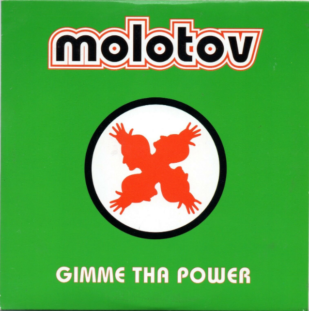 Gimme Tha Power by Molotov