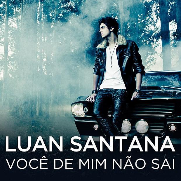 Album cover art for "Você de Mim Não Sai" by Luan Santana
