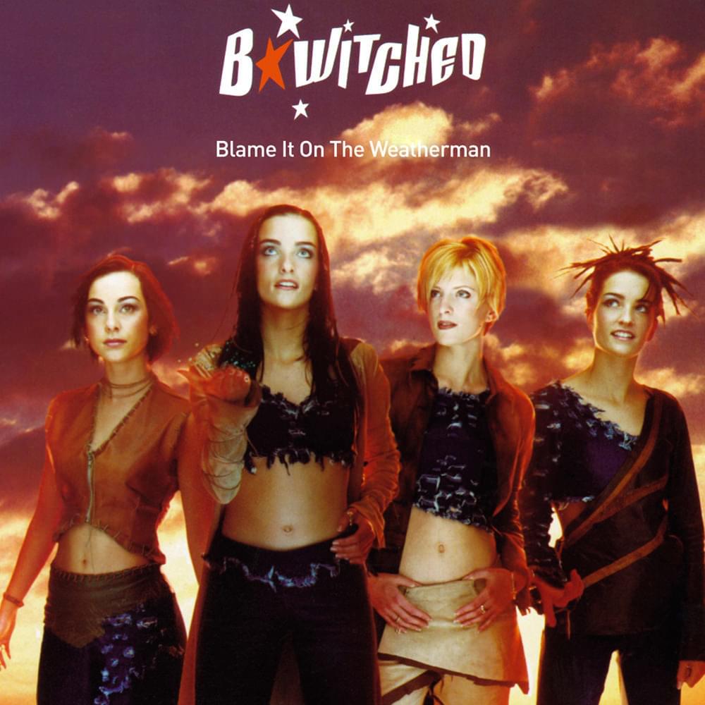 Album cover art for "Blame It on the Weatherman" by B*Witched