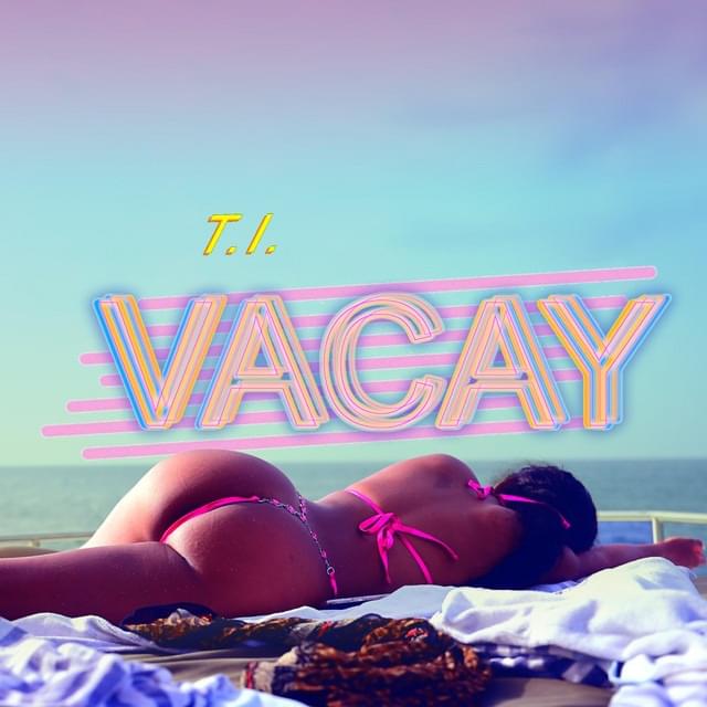 Album cover art for "VACAY" by T.I. & Kamo Mphela