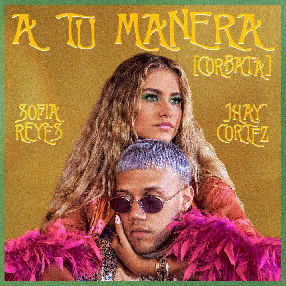 A Tu Manera [CORBATA] by Sofía Reyes