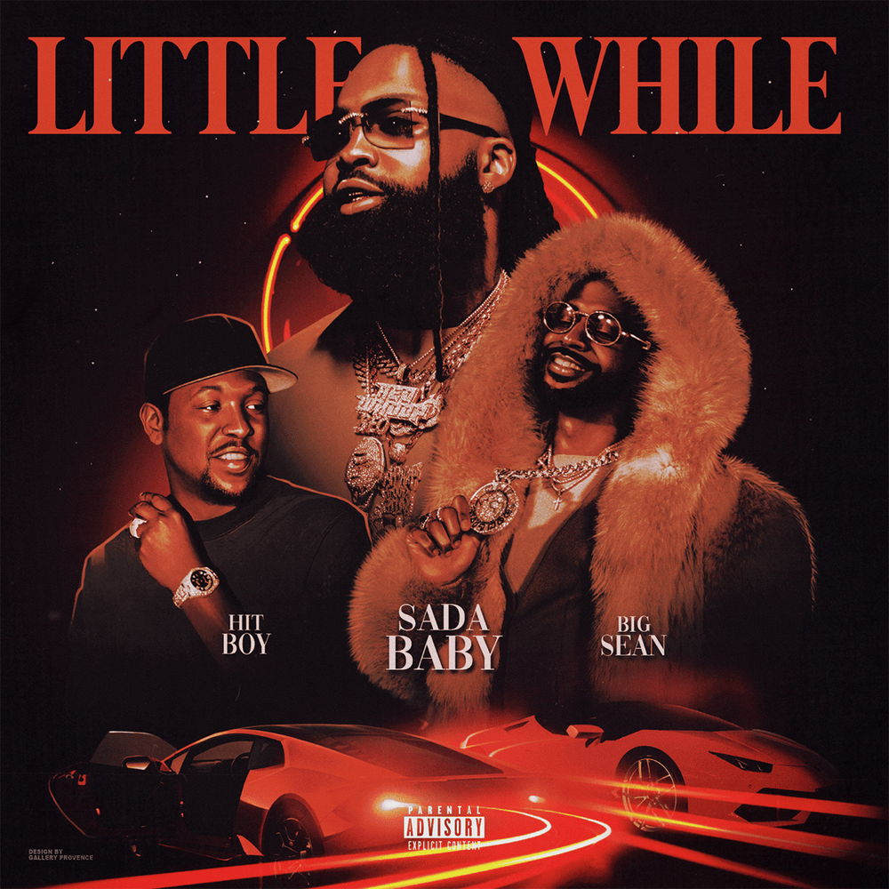 Album cover art for "Little While" by Sada Baby & Big Sean & Hit-Boy
