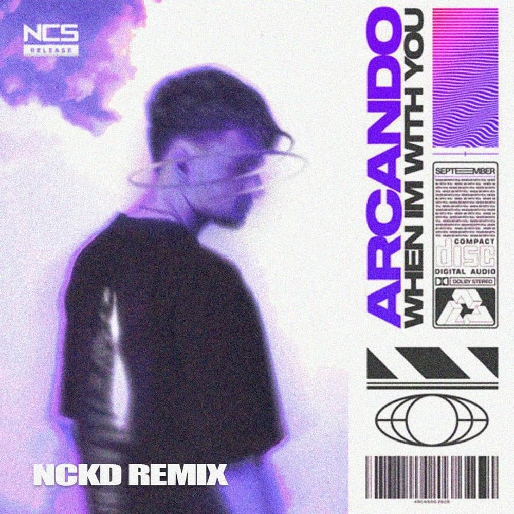 When I’m With You (NCKD Remix) by Arcando
