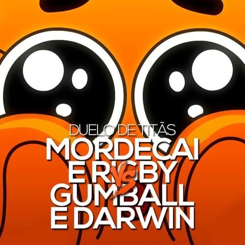 Album cover art for "Mordecai e Rigby VS. Gumball e Darwin" by 7 Minutoz & Gustavo G.N & Scoppey
