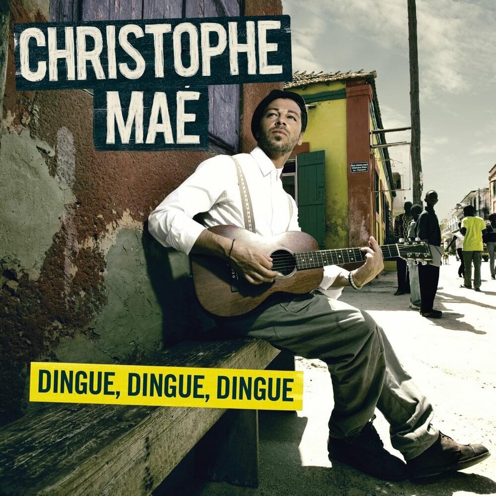 Album cover art for "Dingue, dingue, dingue" by Christophe Maé