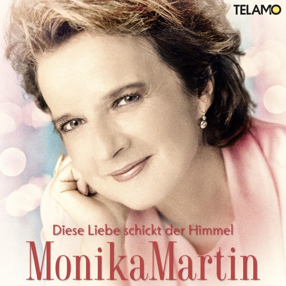 Album cover art for "Diese Liebe schickt der Himmel" by Monika Martin