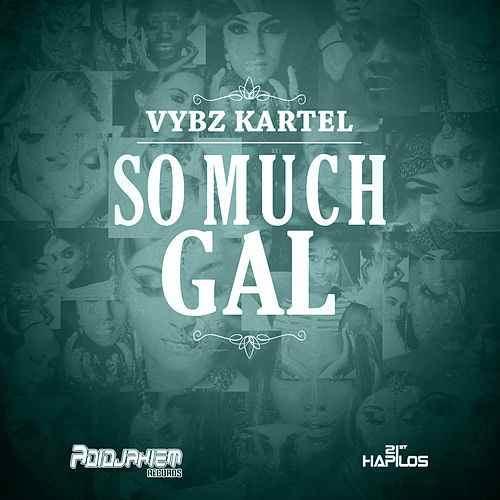 Album cover art for "So Much Gal" by Vybz Kartel
