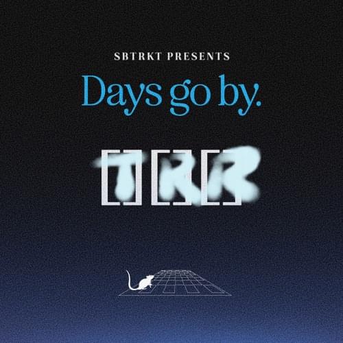 Album cover art for "DAYS GO BY" by SBTRKT & Toro y Moi