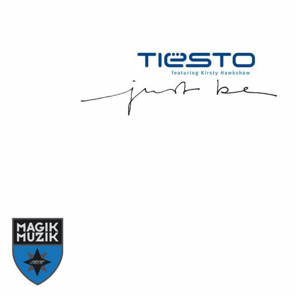 Album cover art for "Just Be" by Tiësto & Kirsty Hawkshaw