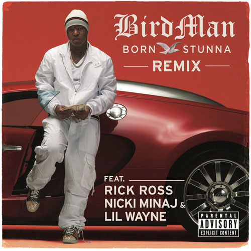 Album cover art for "Born Stunna (Remix)" by Birdman & Nicki Minaj & Rick Ross & Lil Wayne