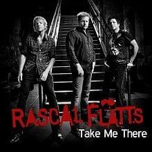 Album cover art for "Take Me There" by Rascal Flatts