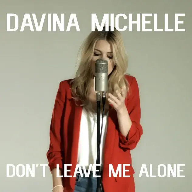 Album cover art for "Don’t Leave Me Alone" by Davina Michelle