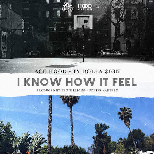 Album cover art for "I Know How It Feel" by Ace Hood & Ty Dolla $ign