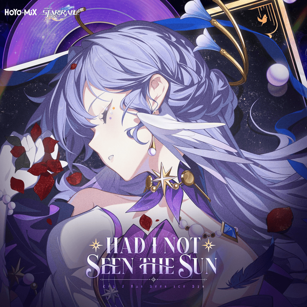 Had I Not Seen the Sun by HOYO-MiX