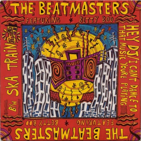 Hey DJ (I Can’t Dance To That Music You’re Playing) by The Beatmasters
