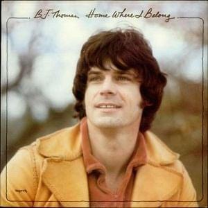 Home Where I Belong by B.J. Thomas