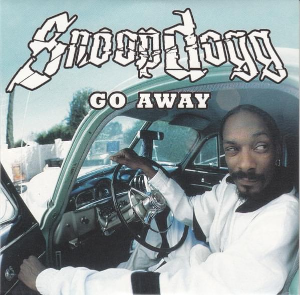 Album cover art for "Go Away" by Snoop Dogg & Kokane