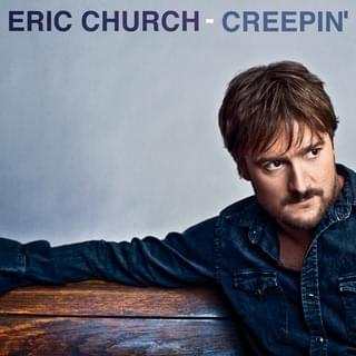 Album cover art for "Creepin’" by Eric Church