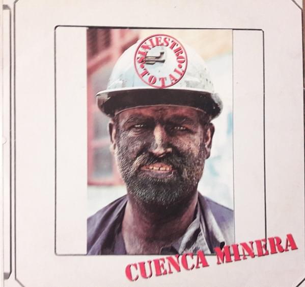 Cuenca minera by Siniestro Total