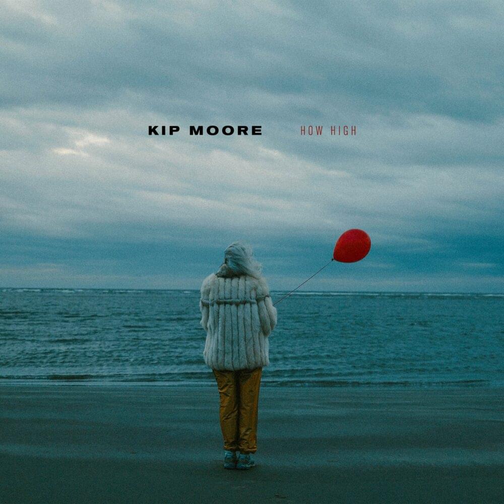 Album cover art for "How High" by Kip Moore