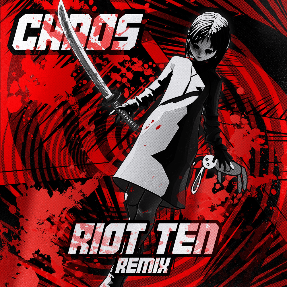 Album cover art for "CHAOS (Riot Ten Remix)" by MUST DIE!