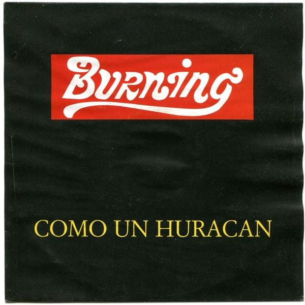 Como Un Hurácan by Burning