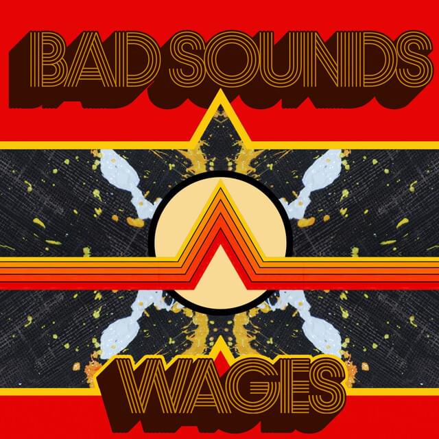 Album cover art for "Wages" by Bad Sounds