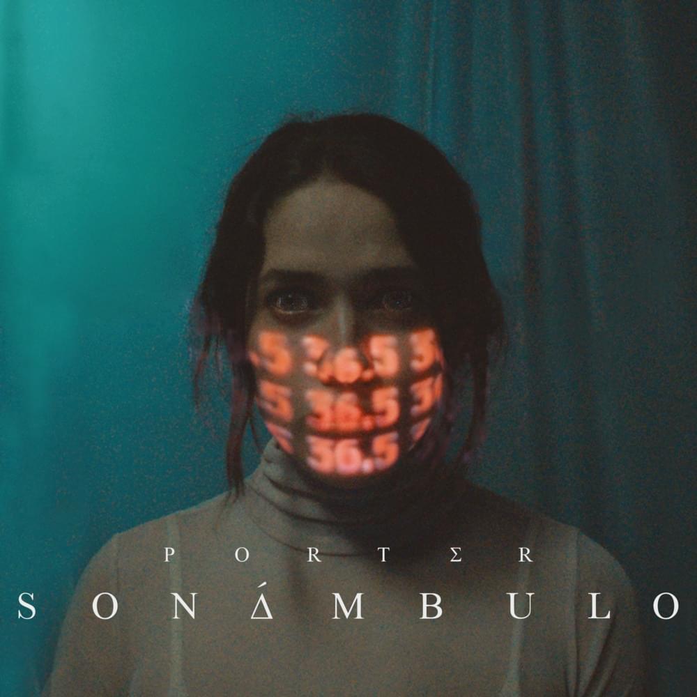 Album cover art for "Sonámbulo" by Porter