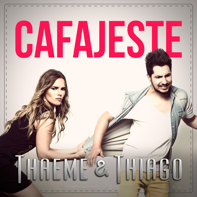 Album cover art for "Cafajeste" by Thaeme & Thiago