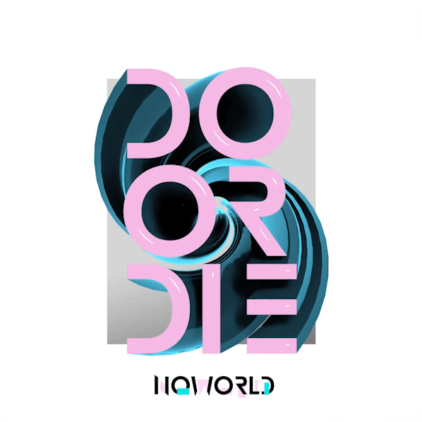 Album cover art for "Do or Die" by NoWorld