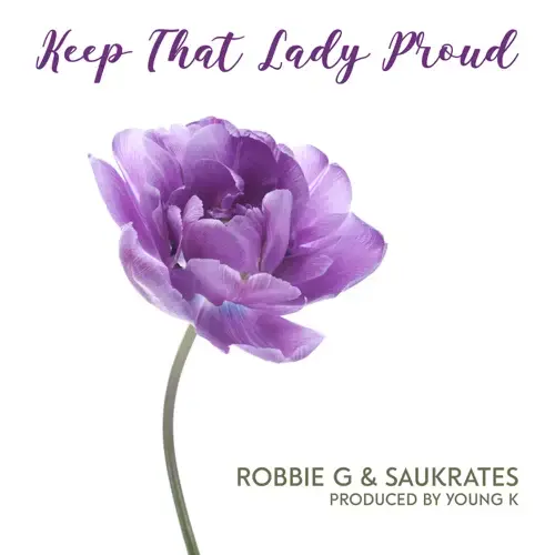 Album cover art for "Keep That Lady Proud" by Robbie G & Saukrates