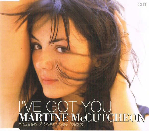Album cover art for "I’ve Got You" by Martine McCutcheon