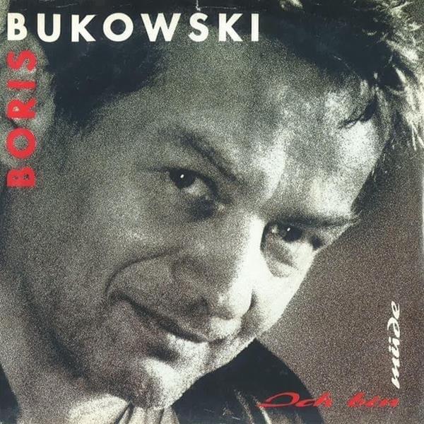Ich bin müde by Boris Bukowski