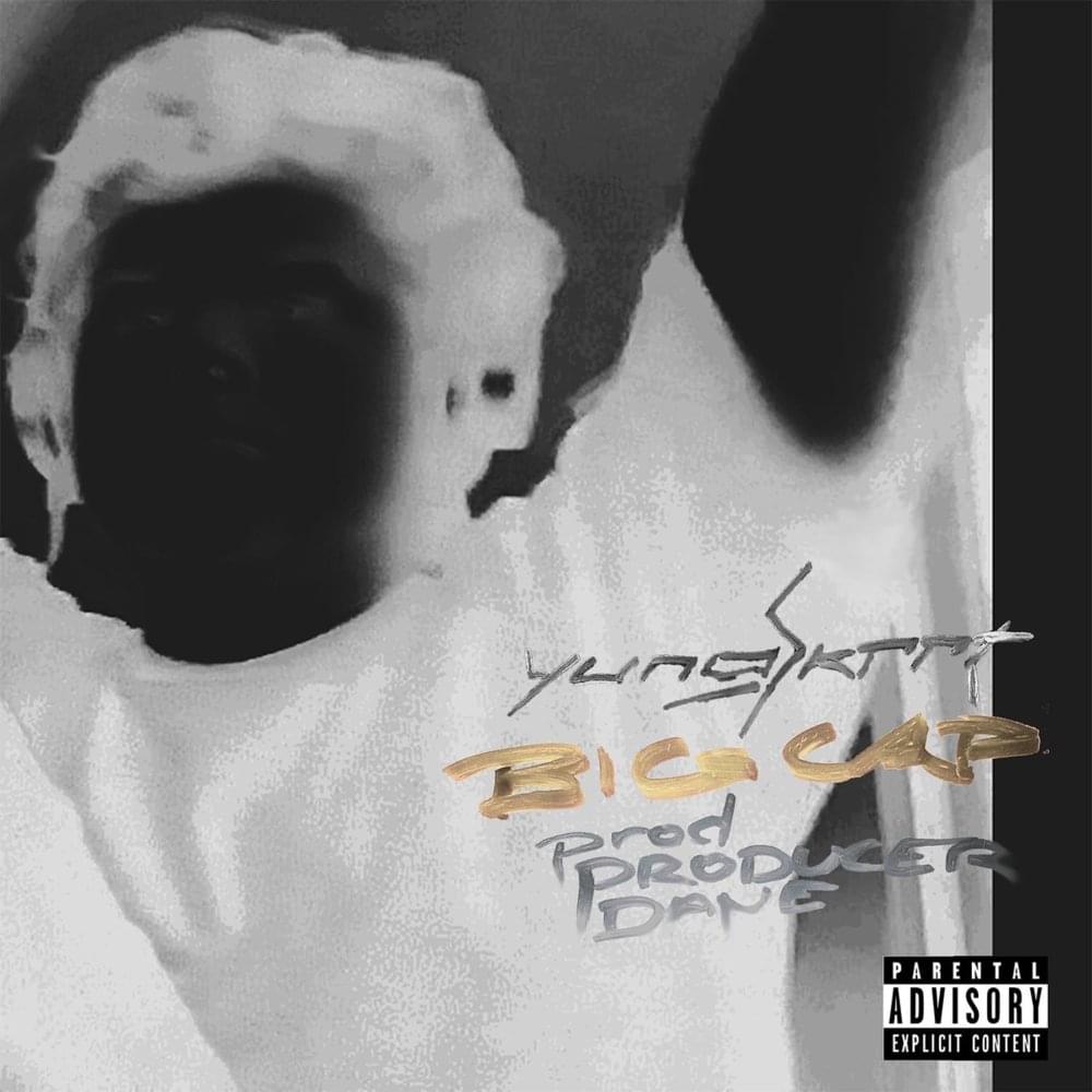 Album cover art for "Big Cap" by Yung Skrrt