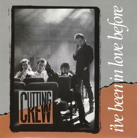 I’ve Been in Love Before by Cutting Crew