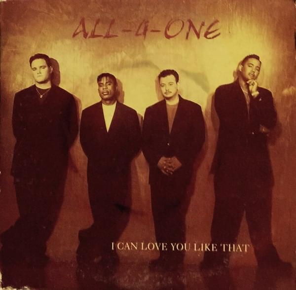 I Can Love You Like That by All-4-One