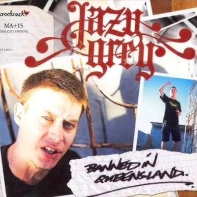 Banned In Queensland (Intro) by Lazy Grey