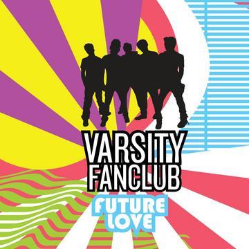 Album cover art for "Future Love" by Varsity Fanclub