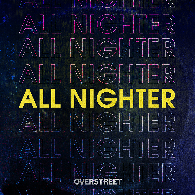 All Nighter by OVERSTREET