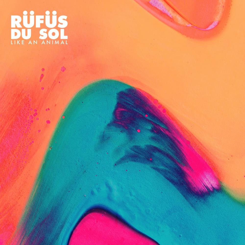 Album cover art for "Like an Animal" by RÜFÜS DU SOL