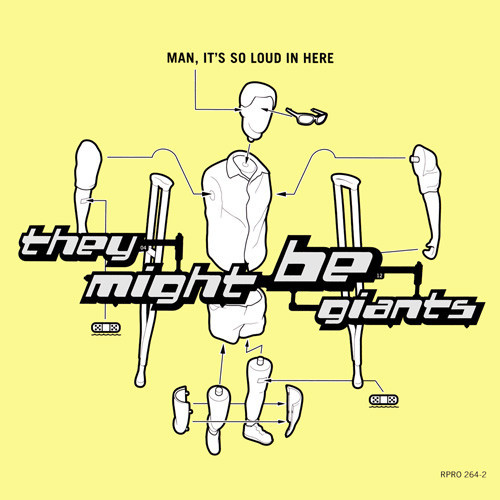 Album cover art for "Man, It’s So Loud in Here" by They Might Be Giants