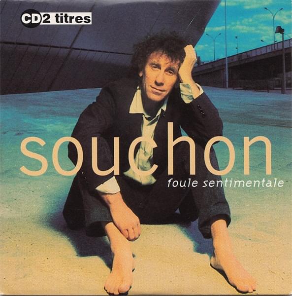Foule sentimentale by Alain Souchon