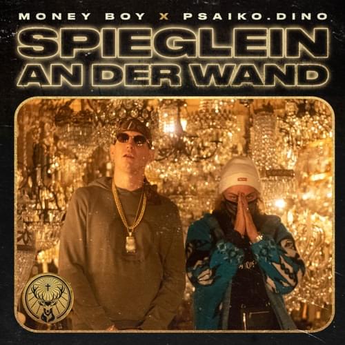Album cover art for "Spieglein an der Wand" by Money Boy & Psaiko.Dino