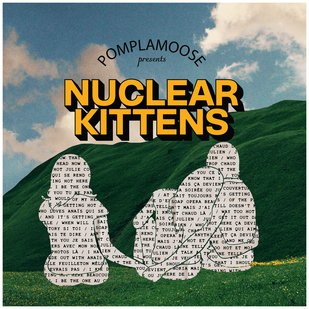 Album cover art for "Nuclear Kittens (Ça Devient Chaud)" by Pomplamoose