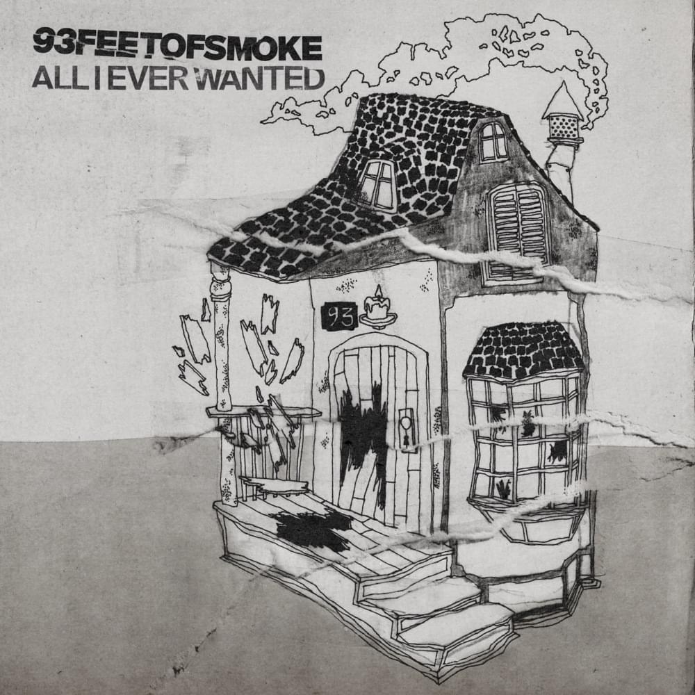 Album cover art for "ALL I EVER WANTED" by 93FEETOFSMOKE
