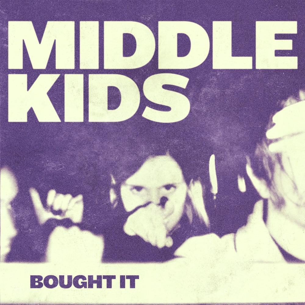 Bought It by Middle Kids