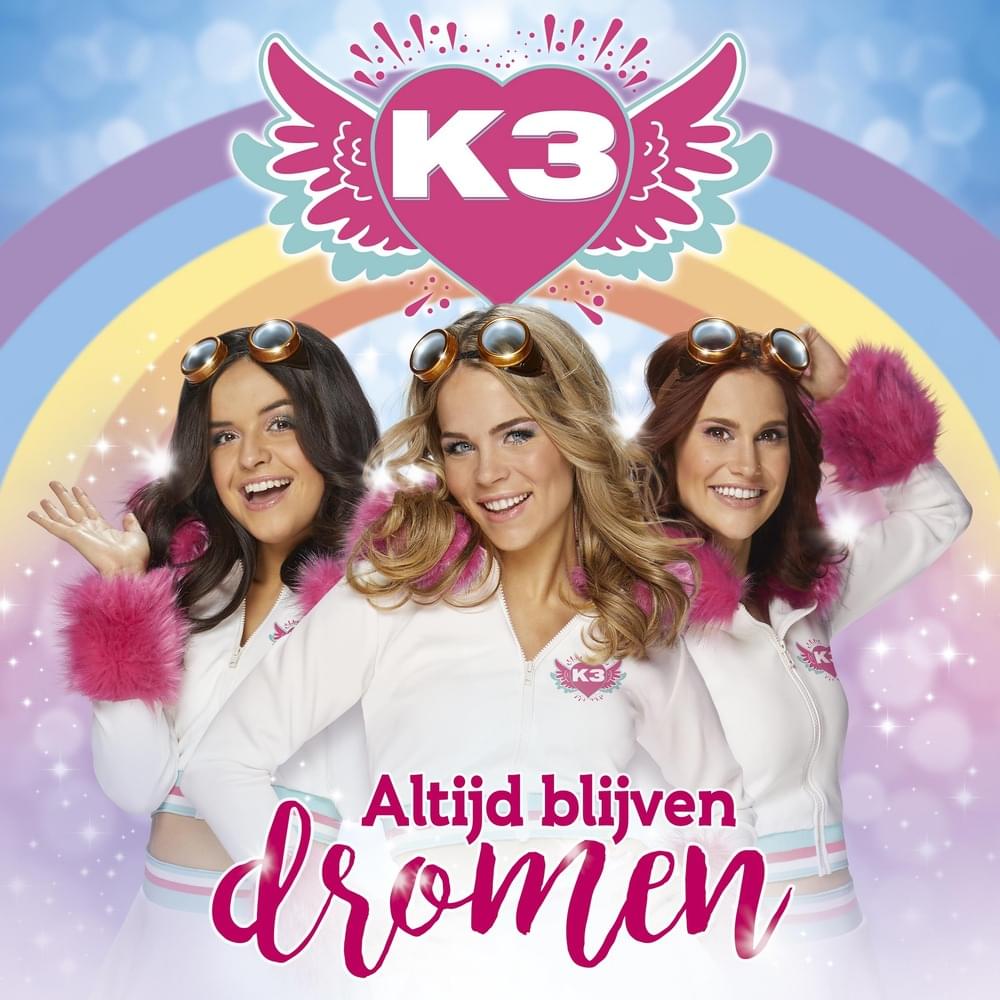 Album cover art for "Altijd Blijven Dromen" by K3